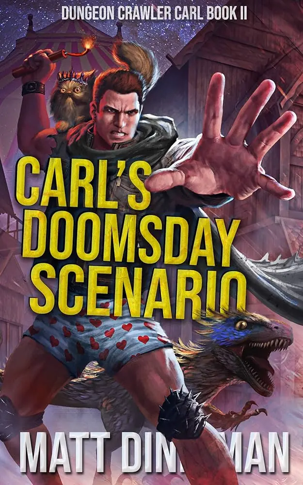 Original cover of Carl's Doomsday Scenario, Dungeon Crawler Carl Book Two: a muscular Carl in heart-print boxers raising a stick of dynamite, Princess Donut in a crown on his shoulder, and a snarling blue raptor, with circus tents behind them.