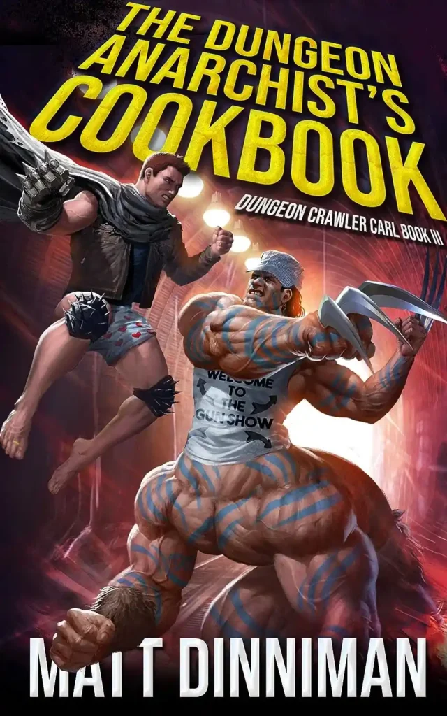 Original cover of The Dungeon Anarchist's Cookbook, Dungeon Crawler Carl Book III: Carl in a leather jacket and heart-print boxers leaps to attack a huge blue-striped ogre in a conductor's cap and a Welcome to the Gun Show shirt wielding two blades, in a subway tunnel.